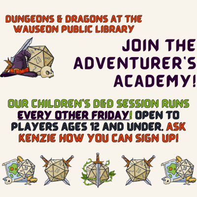 Join The Adventurer's Academy - Dungeons & Dragons at the Wauseon Public Library