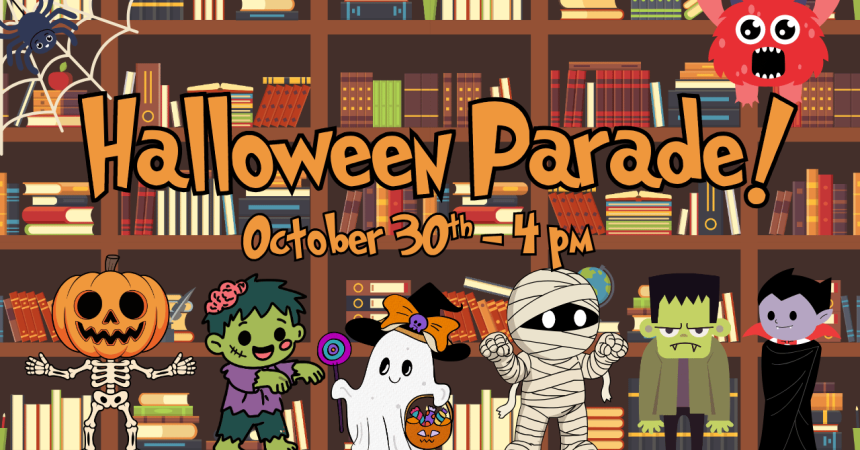 Halloween Parade! Oct 30th 4 pm