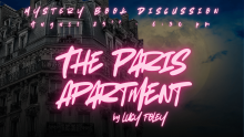 Mystery Book Discussion August 25th • 6:30 pm The Paris Apartment by Lucy Foley