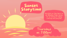 Sunset Storytime Kids 0-6, join Miss Sierra at the Wauseon Public Library for an evening of singing, crafting, and storytime! Thursdays at 7:00 pm!